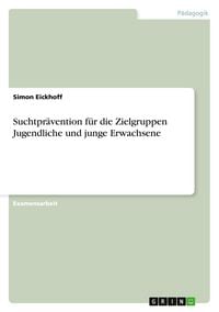 Produktbild: Suchtpr&auml;vention f&uuml;r die Zielgruppen Jugendliche und junge Erwachsene
