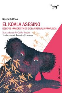 Produktbild: El koala asesino : relatos humor&iacute;stico de la Australia profunda