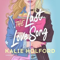 Bild vom Artikel The Last Love Song vom Autor Kalie Holford
