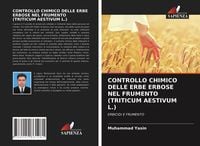 Produktbild: CONTROLLO CHIMICO DELLE ERBE ERBOSE NEL FRUMENTO (TRITICUM AESTIVUM L.)