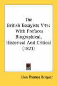 Produktbild: The British Essayists V45: With Prefaces Biographical, Historical and Critical (1823)