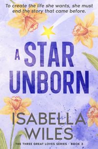 Produktbild: A Star Unborn (The Three Great Loves of Victoria Turnbull, #3)