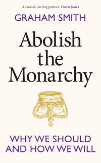 Produktbild: Abolish the Monarchy