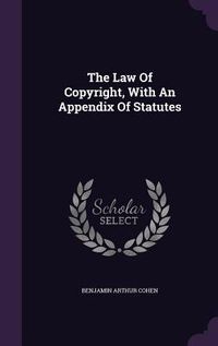 Produktbild: The Law Of Copyright, With An Appendix Of Statutes