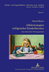 Bild vom Artikel Affektstrategien erfolgreicher Kinderliteratur vom Autor Muriel Büsser