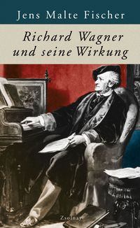 Produktbild: Richard Wagner und seine Wirkung