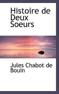 Produktbild: De Bouin, J: Histoire de Deux Soeurs