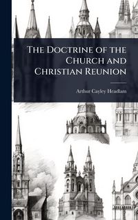 Produktbild: The Doctrine of the Church and Christian Reunion