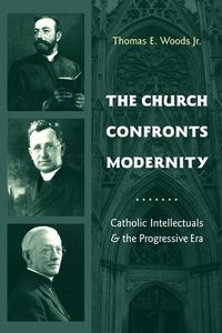 Produktbild: Jr., T: Church Confronts Modernity - Catholic Intellectuals