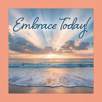 Produktbild: Embrace Today!