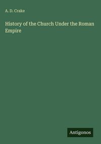 Produktbild: History of the Church Under the Roman Empire