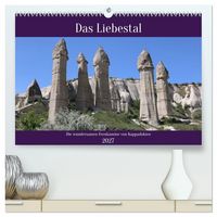 Produktbild: Das Liebestal. Die wundersamen Feenkamine von Kappadokien (hochwertiger Premium Wandkalender 2027 DIN A2 quer), Kunstdruck in Hochglanz