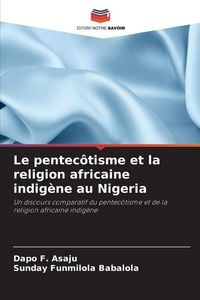 Produktbild: Le pentec&ocirc;tisme et la religion africaine indig&egrave;ne au Nigeria