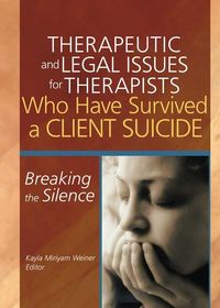 Produktbild: Therapeutic and Legal Issues for Therapists Who Have Survived a Client Suicide