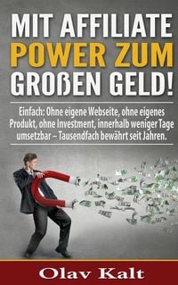 Produktbild: Mit Affiliate-Power zum grossen Geld!