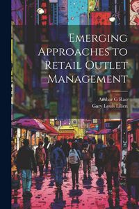 Produktbild: Emerging Approaches to Retail Outlet Management