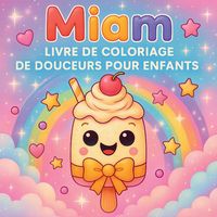 Produktbild: Miam - Livre de coloriage de douceurs pour enfants