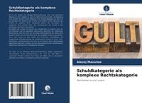 Produktbild: Schuldkategorie als komplexe Rechtskategorie