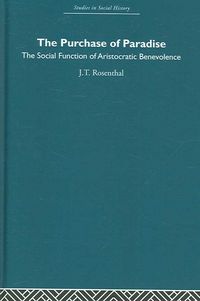 Produktbild: The Purchase of Pardise: The Social Function of Aristocratic Benevolence, 1307-1485