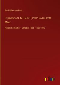 Produktbild: Expedition S. M. Schiff "Pola" in das Rote Meer