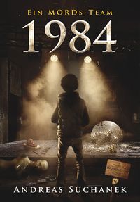 Bild vom Artikel Ein MORDs-Team - Band 11: 1984 (All-Age Krimi) vom Autor Andreas Suchanek