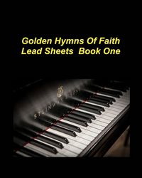Produktbild: Golden Hymns Of Faith Lead Sheets Book One