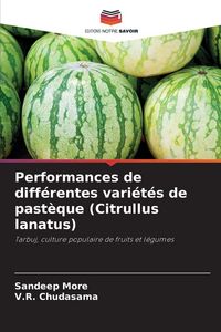 Produktbild: Performances de diff&eacute;rentes vari&eacute;t&eacute;s de past&egrave;que (Citrullus lanatus)