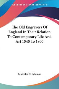 Produktbild: Salaman, M: Old Engravers Of England In Their Relation To Co