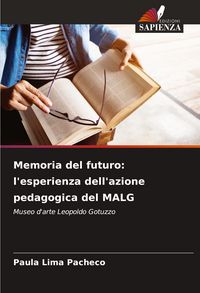 Produktbild: Memoria del futuro: l'esperienza dell'azione pedagogica del MALG