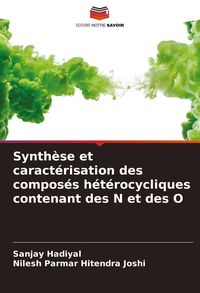 Produktbild: Synth&egrave;se et caract&eacute;risation des compos&eacute;s h&eacute;t&eacute;rocycliques contenant des N et des O