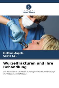 Produktbild: Wurzelfrakturen und ihre Behandlung