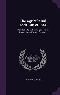 Produktbild: The Agricultural Lock-Out of 1874