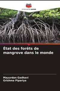 Produktbild: &Eacute;tat des for&ecirc;ts de mangrove dans le monde