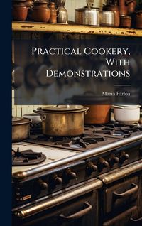 Produktbild: Practical Cookery, With Demonstrations