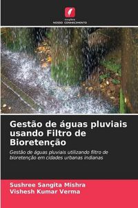 Produktbild: Mishra, S: Gest&atilde;o de &aacute;guas pluviais usando Filtro de Biorete