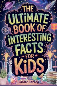Produktbild: The Ultimate Book of Interesting Facts for Kids