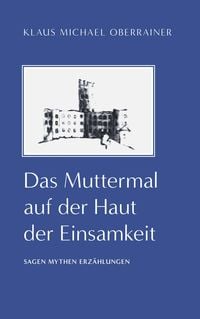 Produktbild: Das Muttermal auf der Haut der Einsamkeit