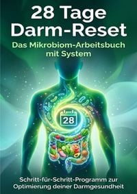 Produktbild: 28 Tage Darm-Reset: Das Mikrobiom-Arbeitsbuch mit System