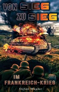 Produktbild: Von Sieg zu Sieg im Frankreich-Krieg