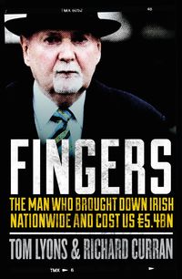 Produktbild: Fingers: The Man Who Brought Down Irish Nationwide and Cost Us EUR5.4bn