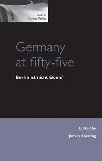 Produktbild: Germany at Fifty-Five: Berlin Ist Nicht Bonn?