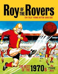 Produktbild: Roy of the Rovers: The Best of the 1970s - The Tiger Years