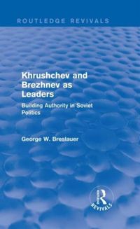 Produktbild: Breslauer, G: Khrushchev and Brezhnev as Leaders