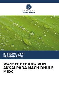 Produktbild: Wasserhebung von Akkalpada Nach Dhule Midc