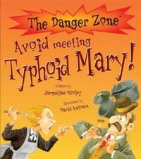 Produktbild: Morley, J: Avoid Meeting Typhoid Mary!