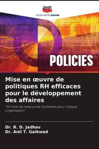 Produktbild: Mise en &iquest;uvre de politiques RH efficaces pour le d&eacute;veloppement des affaires
