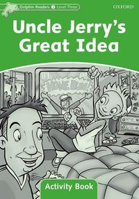 Produktbild: Wright, C: Dolphin Readers Level 3: Uncle Jerry's Great Idea