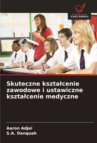 Produktbild: Skuteczne kszta&iquest;cenie zawodowe i ustawiczne kszta&iquest;cenie medyczne