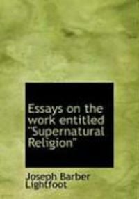 Produktbild: Essays on the Work Entitled Qsupernatural Religionq