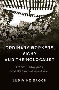 Produktbild: Ordinary Workers, Vichy and the Holocaust